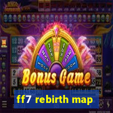 ff7 rebirth map